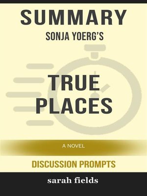 cover image of "True Places--A Novel" by Sonja Yoerg